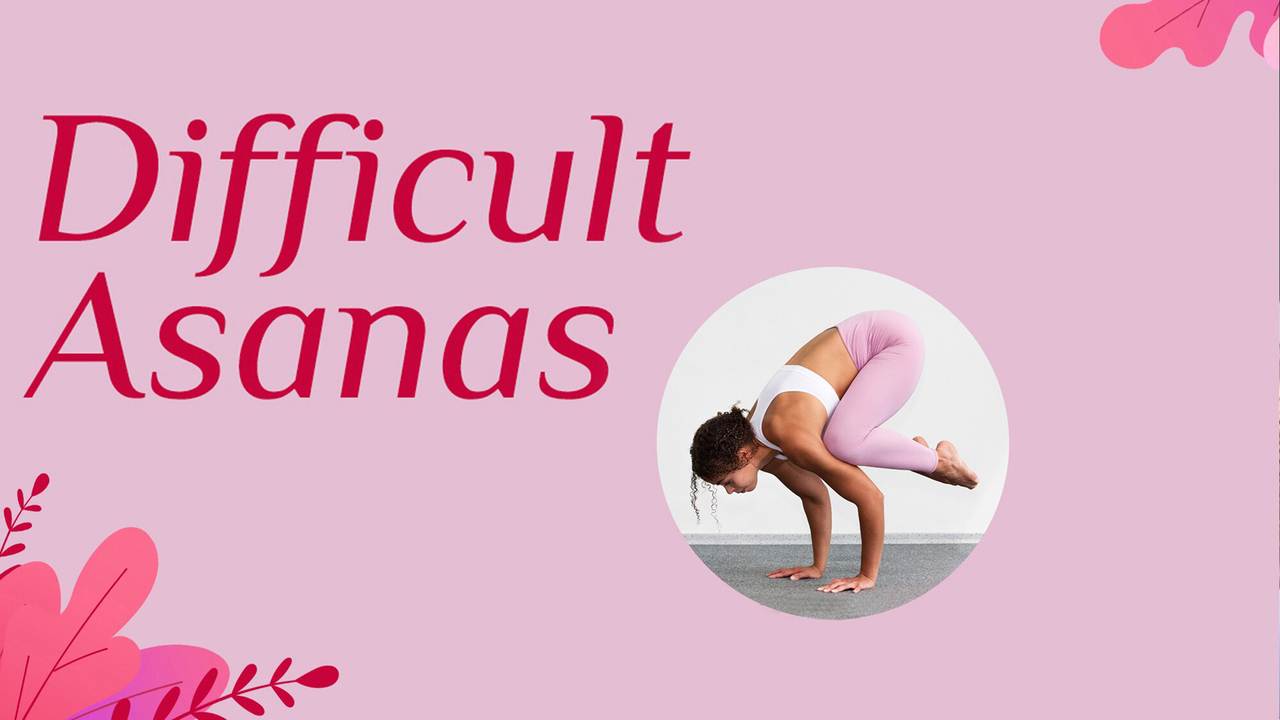 Difficult Asanas – Womens Special