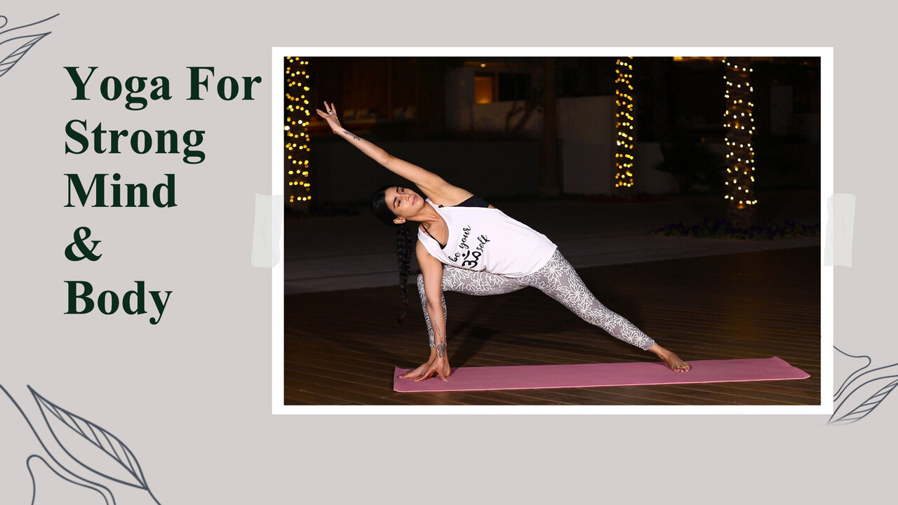 Yoga For A Strong Mind & Body