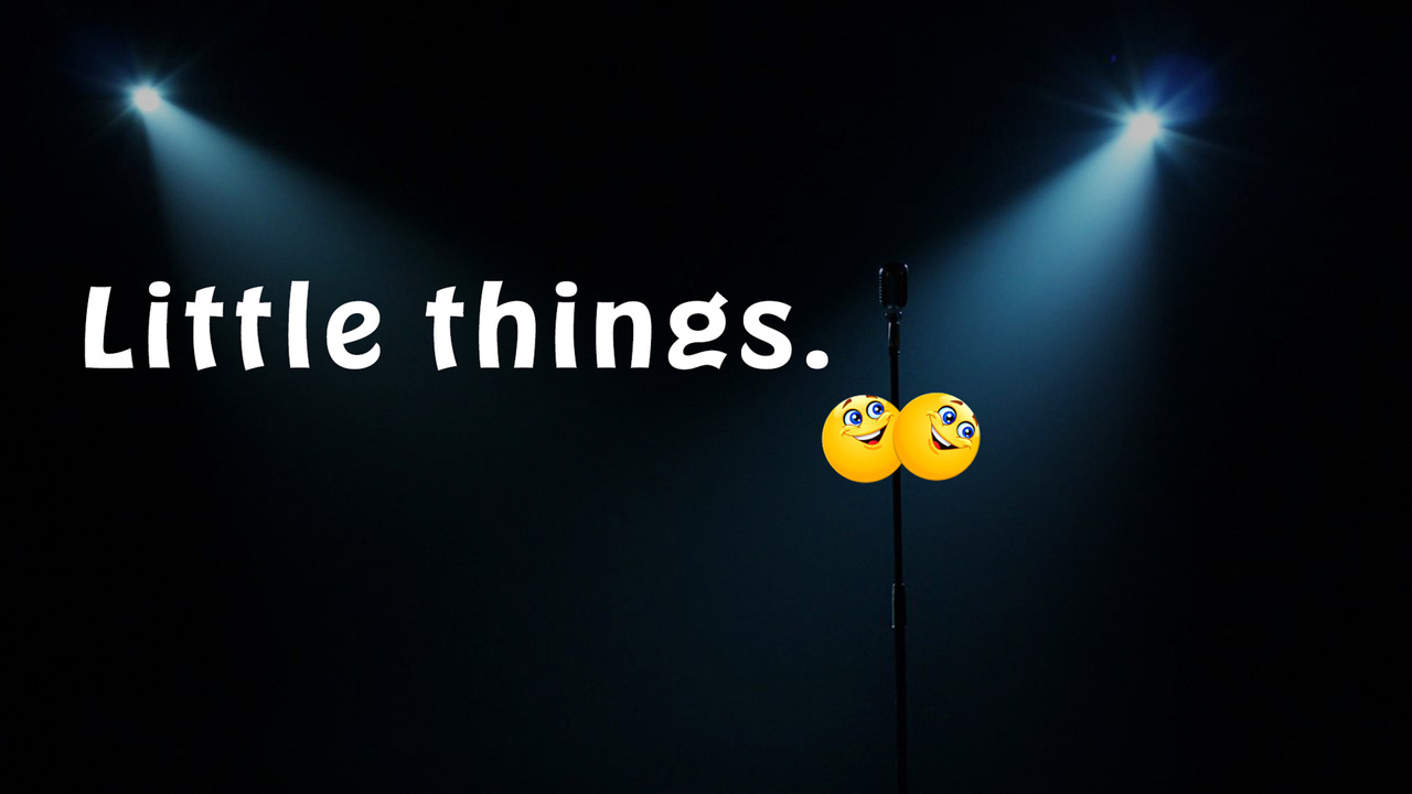 Little Things